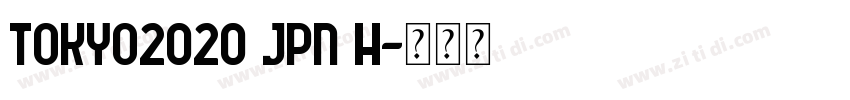 TOKYO2020 JPN H字体转换